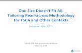One Size Doesn't Fit All: TailoringRead-across Methodology ... · TSCA Reform: Key Changes for New Chemicals • EPA now has more authority to evaluate and manage chemical risks •
