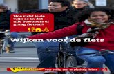 Hoe richt je de wijk zo in dat alle bewoners er graag …media.fietsersbond.nl.s3.amazonaws.com/documenten/2010...6 Wijken voor de fiets Fietsen is leuk. Het is goed voor de gezondheid,