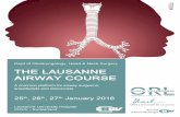 Diapositive 1 - artegis · 2016-03-15 · THE LAUSANNE AIRWAY COURSE 25th 26th 27th January 2016 CHUV, Lausanne Switzerland 8h30-13h IOh30-11h 13hOO-14h 14h-14h20 14h25-14h45 14h50-15h10