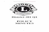 District 201 Q1 POLICY MINUTES · 2020-03-27 · District 201 Q1 Policy Minutes – 18 November 201819 May 2019 5 2.13 Consideration should be given to limiting District Chairpersons
