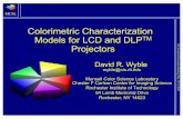 Colorimetric Characterization Models for LCD and …•LCD model requires measurement of full R,G,B and complete white ramp. For our example LCD projector, better results were found