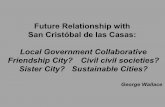 Future Relationship with San Cristóbal de las Casas · San Cristóbal de las Casas. San Cristóbal de las Casas. Ruta Verde. CSU’s Ongoing Project in Chiapas 2007-2011: Help create