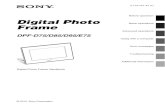 Digital Photo Frame4 GBBefore operation Enjoying your photo frame in various ways The Sony DPF-D75/D85/D95/E75 is a digital photo frame for easily displaying images taken with a digital