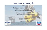 Autonomous Inspection of Subsea Facilities · 1/24/2012  · Autonomous Inspection of Subsea Facilities RPSEA09121RPSEA 09121‐3300‐05 Final Presentation RPSEA Ultra‐Deepwater
