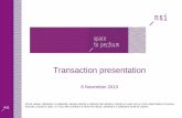 Transaction presentation...Nov 08, 2013  · Raising of €300 million by placing 75 (seventy five) million new shares (Shares) in a private placement to qualified investors in the