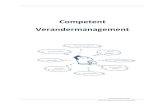 Competent Verandermanagement - House of Control · Organisatie-Het vergroten van de verandercapaciteit van een organisatie is een verandering op ontwikkeling zich. De verandercapaciteit