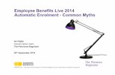 Employee Benefits Live 2014 Automatic Enrolment - Common … · scheme for automatic enrolment. 4. Self employed contractors are not subject to automatic enrolment. 5. You cannot
