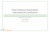 Pine Chemical Association International Conference€¦ · –Pine Chemical Industry • Original Bio Based Industry Leaders • Well positioned converting Bio Mass to Bio Renewable