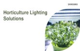 Horticulture Lighting Solutions · Greenhouse Farming Solution • Crops: Tomato, Pepper, Cucumber, etc. • LED Lighting Requirements: Cost↓, Size/Weight↓ White LED Color LED