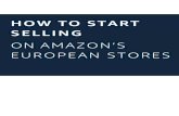 HOW TO START SELLING - m.media-amazon.com...Amazon.co.uk, Amazon.fr, Amazon.it, Amazon.es, Amazon.nl) and how you can sell your products with one single account across all of Europe.
