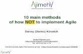 Agile Prague 2017 -10 main methods of how NOT to implement ... › slides › ap2017 › danko.pdf · How NOT to implement Agile Take away picture slide Not knowing what is Agile