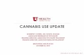 CANNABIS USE UPDATE - University of Utah · 10/24/2019  · Cookies, King Tut, Blissful Wizard have THC concentrations up to 35% THC; others up to 50+% – Unfertilized flowers: 7-15%