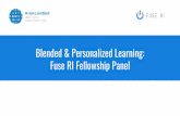 Fuse RI Fellowship Panel Blended & Personalized …...blended learning by working with educators across the state. Fuse RI Fellows, who are all RI educators, collaborate with participating