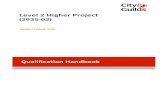 Level 2 Higher Project (2935-02) - City and Guilds · a slide or PowerPoint presentation ... 2.1 April 2016 Moderation process clarified Moderation and standardisation of the assignment