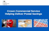 Crown Commercial Service Helping Deliver Postal Savings · • The Postal Services Market was liberalised in 2006. This does not mean that the market is deregulated. ... quality customer