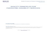 QUALITY PRINCIPLES FOR PAEDIATRIC DISABILITY SERVICES€¦ · Quality Principles for Paediatric Disability Services 2 British Academy of Childhood Disability ... High quality services