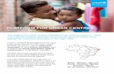 PLATFORM FOR URBAN CENTRES€¦ · UNICEF Brasil ENHANCED POLICIES FOR EX LUDED HILDREN QUALITY SOCIAL POLICIES FOR VULNERALE HILDREN PREVENTION OF AND RESPONSE TO EXTREME FORMS OF