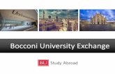 Bocconi University Exchange · 2017-05-17 · on transcript Credits and Grades ECTS credit system: 7.5 ECTS = 4 BU credits 12 credit minimum and ... All grades will appear on your