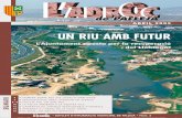 UN RIU AMB FUTUR - Pallejà · Medi Ambient: ·CIDAP (Centre d'Informació i Documentació Ambiental de Pallejà)93 663 00 00 ·DEIXALLERIA 93 663 26 62 Promoció econòmica: ·SOIL