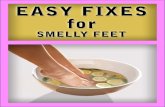 1 › products › Easy-Fixes-for... · 2017-06-27 · ~ 5 ~ II. How Can We Prevent Smelly Feet . Smelly feet cannot only be an embarrassment, but can seriously damage the self-esteem.
