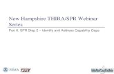 New Hampshire THIRA/SPR Webinar Series€¦ · New Hampshire THIRA/SPR Webinar Series Part 6: SPR Step 2 – Identify and Address Capability Gaps