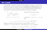 Lecture 16 : Arc Lengthapilking/Math10560/Lectures/Lecture 16.pdf · Annette Pilkington Lecture 16 : Arc Length. Arc Length Arc Length If f is continuous and di erentiable on the