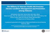 The Military & Veterans Health SIG Presents: Chronic Condition · PDF file 2016-05-20 · • Omada Health Sean Duffy Matt ... Demonstration Project • Online DPP –Early Quantitative