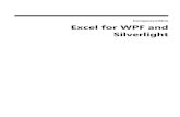 Excel for WPF and Silverlight - GrapeCityhelp.grapecity.com/componentone/PDF/WPF/WPF.Excel.pdf · 2019-07-24 · Silverlight (C1Excel) – you don't even need to have Microsoft®