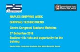 NAPLES SHIPPING WEEK SHIPPING TECHNOTREND Centro … · 2018-10-22 · SHIPPING TECHNOTREND Centro Congressi Stazione Marittima 27 Settembre 2018 Seafarer 4.0: risks and opportunity