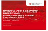 WORKPLACE LEARNING FACULTY OF ARTS AND EDUCATION … · 2019-02-27 · WORKPLACE LEARNING FACULTY OF ARTS AND EDUCATION Field Education at CSU Handbook 2019 For Diversional Recreation