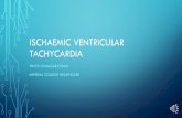 ISCHAEMIC VENTRICULAR TACHYCARDIA...•Current VT ablation strategies appear to be beneficial in EF>30% patients •Alternative endpoints/strategies needed to improve outcomes from