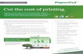 Cut the cost of printing · 2016-06-13 · Print Monitoring and Control Cut the cost of printing PaperCut is the easy way to automatically monitor and manage printing in your organization,