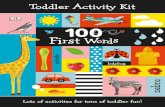 100 Fis - Cloudinary · 2020-04-07 · Toddler Activity Kit A WORLD OF IDEAS: SEE ALL THERE IS TO KNOW Let’s Get Dressed! It’s time to get dressed, all on your own! Do you know