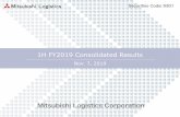 1H FY2019 Consolidated Results - Mitsubishi Logistics · 2020-01-16 · Fuji Logistics Support Co., Ltd. Shanghai Lingyun Global Forwarding Co., Ltd. Kinko Service Co., Ltd. Fuji