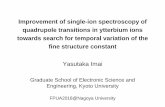 Improvement of single-ion spectroscopy of quadrupole ...inst.cyric.tohoku.ac.jp/fpua2018/slide/fpua2018-imai.pdf · • Frequency ratio measurement on three transitions in Yb + –