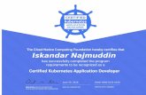 Iskandar Najmuddin › files › Iskandar Najmuddin...Iskandar Najmuddin June 30, 2018 CKAD-1800-0131-0100 1 / 1 CERTIFIED kubernetes APPLICATION DEVELOPER The Cloud Native Computing