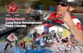 Cycling Canada Long-Term Development PARA-CYCLING · Canada has had many successes in Para-cycling, with athletes including Weldon, Molnar, Cournoyer, longhi, Quévillon, and larouche