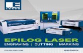 EPILOG LASER · 2019-07-12 · In 1988 Epilog Laser became the very first manufacturer of small-format laser engraving systems. Epilog’s revolutionary systems opened the world’s