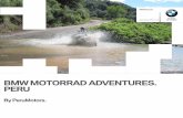 BMW MOTORRAD ADVENTURES. PERUbmw-gs-adventures.com/Assets/BMW_brochure_2012.pdf · TRAVELS 2 Professional (motorcycle) tour guides. 1 Full-time motorcycle mechanic. 1 Accountant.