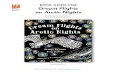 BOOK GUIDE FOR Dream Flights on Arctic Nights · 2019-06-03 · light through the arctic at night, following a child’s curiosity about all the different animals that live in the