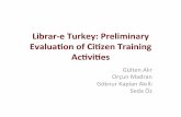 Librar&e(Turkey:(Preliminary( EvaluaonofCizenTraining ...orcun.madran.net/sunumlar/ktp_egitim-QQML-2015.pdf · Training’AcAviAes’ ’ Module Title of Subjects 1 Librar-e TUrkey