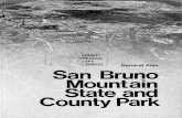 an· runo:· .,. Mountain .· State and / County Park · County adjacent to the southern boundary of San Francisco. The site, San Bruno Mountain, is a landmark of local and regional