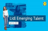 Lidl Emerging Talent · 2020-04-30 · Today’s agenda. 01. The ‘Why’ behind emerging talent . 02. 03. 04. Generation Z as our future leaders. How do we train our graduates.