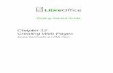 Chapter 12 Creating Web Pages - LibreOffice€¦ · This chapter is adapted and updated from Chapter 12 of Getting Started with OpenOffice.org 3.3. The contributors to that chapter