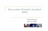 Renewables Portfolio Standard (RPS) - IEEE3 RPS Policy n A Renewables Portfolio Standard (RPS) requires that a minimum (and growing) percentage of renewable generation be included