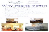 Why staging matterssilvermoon.041f10f.netsolhost.com/wp-content/uploads/... · 2018-04-20 · Why staging matters Homes staged first sell faster & for 8-10% more money on average