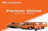 Partner Driver - Lalamove Files/Driver/Partner Driver... · 1. Mag-sign up sa Lalamove Website 2. I-download ang Lalamove Driver App 3. Mag-register sa Driver App Paano maging Partner