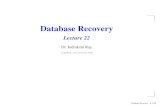 Database Recovery - Colorado State Universitycs430/spring15_files/lecture22.pdf · 6 t :=t ∗2 16 16 8 8 8 7 WRITE(B,t) 16 16 16 8 8  8 FLUSH LOG 9 OUTPUT(A) 16 16