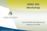 GMO 101 Workshop - University Of Maryland...What is a GMO? •No universal, definitive answer •Taking a specific trait from one plant and using this trait in another plant for a