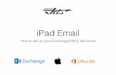 iPad Email · The Final Step is to select what you want to sync with your iPad. We suggest just syncing Mail and Calendars. Then hit save and your done. Exchange Office 365 HAUSER